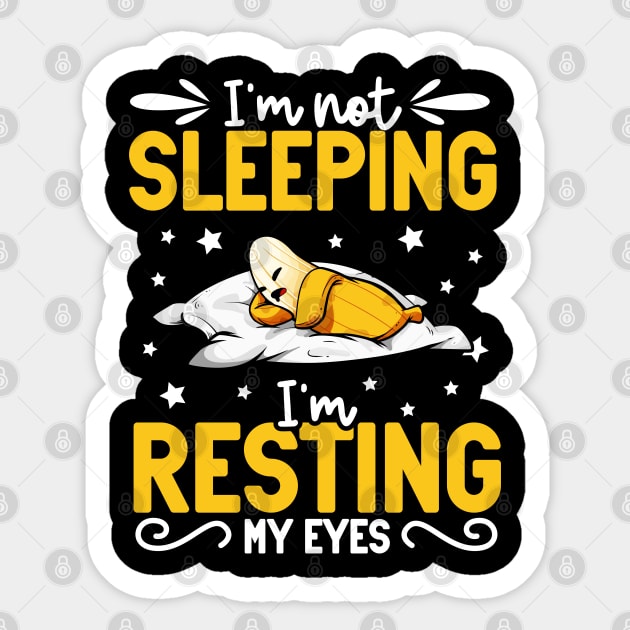 Banana - I'm not sleeping I'm resting my eyes Sticker by Modern Medieval Design